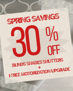 Spring Savings- Tailored Coverings